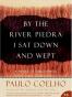By the River Piedra I Sat Down and Wept