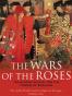A Brief History of the Wars of the Roses