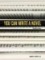 You Can Write a Novel