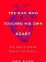 The Man Who Touched His Own Heart