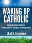 Waking Up Catholic