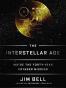 The Interstellar Age