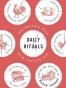 Daily Rituals