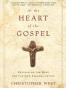 At the Heart of the Gospel
