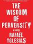 The Wisdom of Perversity