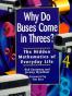 Why Do Buses Come in Threes? The Hidden Mathematics of Everyday 