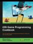 iOS Game Programming Cookbook