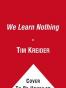 We Learn Nothing