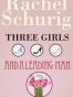 Three Girls and a Leading Man