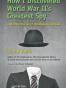 How I Discovered World War II's Greatest Spy and Other Stories o