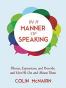 In a Manner of Speaking