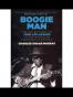 Boogie Man The Adventures of John Lee Hooker in the American Twe