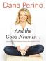 And the Good News Is...