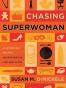 Chasing Superwoman
