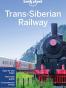 Lonely Planet Trans-Siberian Railway