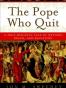The Pope Who Quit