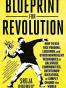 Blueprint for Revolution