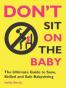 Don't Sit on the Baby!