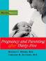 Pregnancy and Parenting After Thirty-five