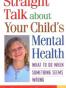 Straight Talk About Your Child's Mental Health