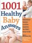 1001 Healthy Baby Answers