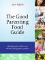The Good Parenting Food Guide