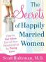 The Secrets of Happily Married Women