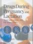 Drugs During Pregnancy and Lactation, Second Edition