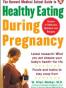 The Harvard Medical School Guide to Healthy Eating During Pregna