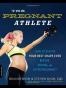 The Pregnant Athlete