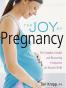 The Joy of Pregnancy