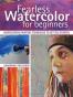 Fearless Watercolor for Beginners