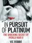 In Pursuit of Platinum