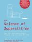 The Science of Superstition