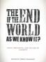 The End of the World as We Know It?