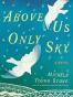 Above Us Only Sky