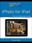 Teach Yourself Visually IPhoto for IPad