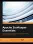 Apache ZooKeeper Essentials