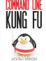 Command Line Kung Fu