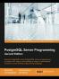 PostgreSQL Server Programming - Second Edition