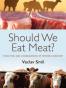 Should We Eat Meat