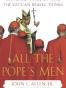 All the Pope's Men