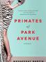 Primates of Park Avenue