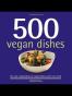 500 Vegan Dishes