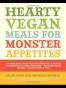 Hearty Vegan Meals for Monster Appetites