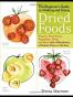 The Beginner's Guide to Making and Using Dried Foods