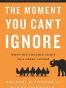 The Moment You Can't Ignore