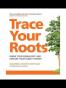 Trace Your Roots Know Your Genealogy and Explore Your Family His