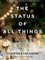 The Status of All Things
