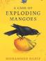 A Case of Exploding Mangoes